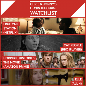 Chris & Jonny’s Filmhouse Watch List 14/08/2020