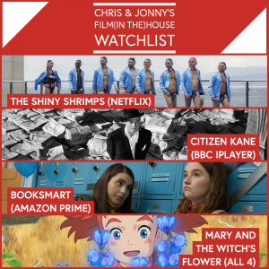 Chris & Jonny’s Filmhouse Watch List 11/09/2020