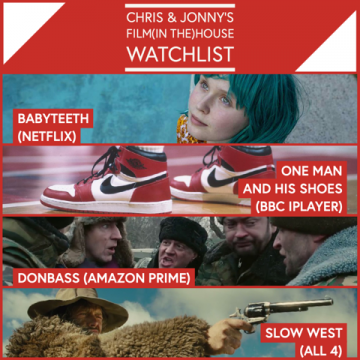 Chris & Jonny’s Filmhouse Watch List – 08.01.21