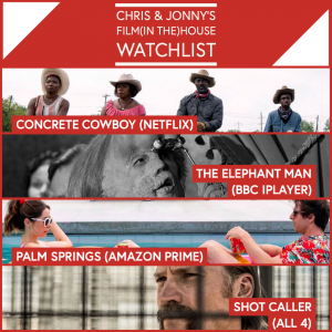 Chris & Jonny’s Filmhouse Watch List – 23.04.21