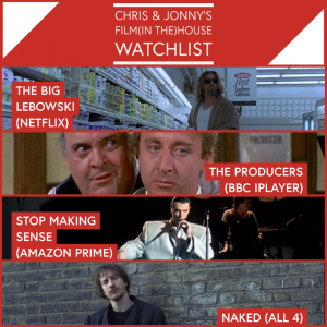 Chris & Jonny’s Filmhouse Watch List – 16.07.21